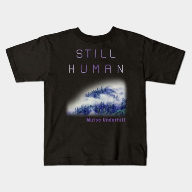 Still Human Forest Shirt Kids T-Shirt by Still Human: Planet g159c